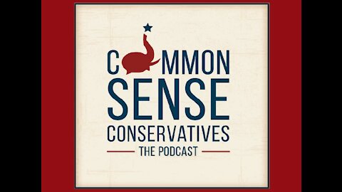 The Common Sense Conservatives (21 Jul 2021)