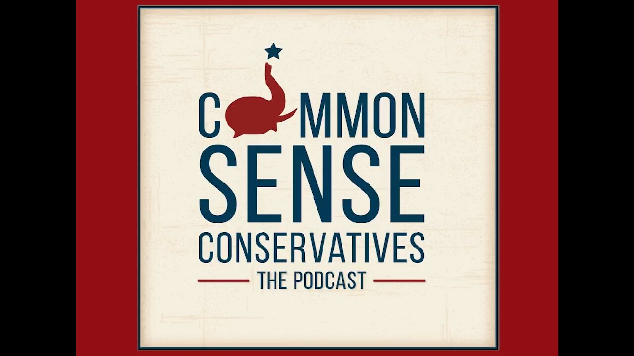The Common Sense Conservatives (21 Jul 2021)
