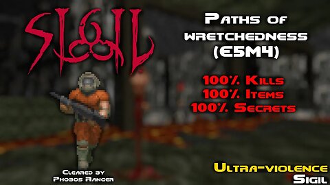 [4K60FPS] SIGIL - Paths of Wretchedness (E5M4) UV 100% Walkthrough