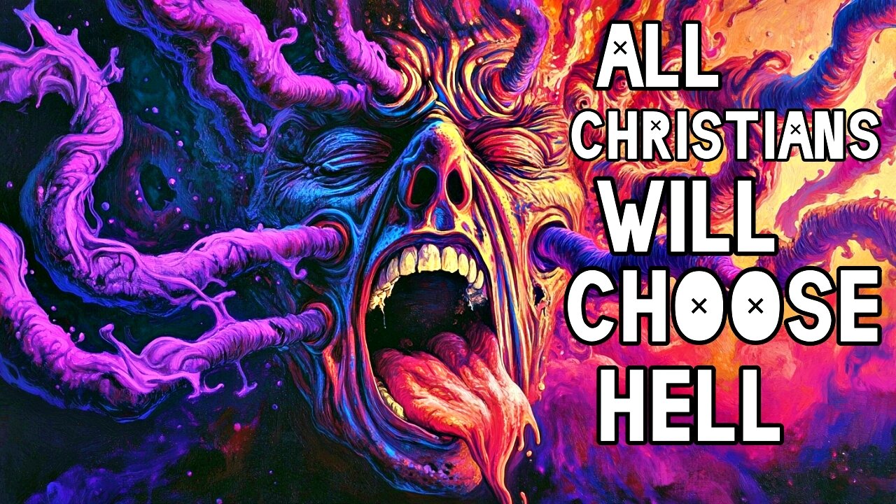 All Christians Will Choose Hell