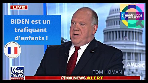 Biden est un trafiquant d’enfants ! Tom HOMAN ( ICE)