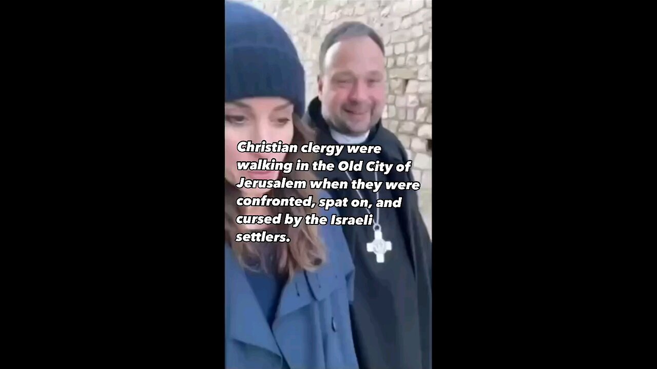 Israelis spitting on Christians and cursing Jesus