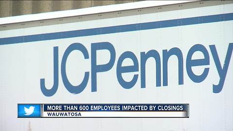 More than 600 employees will be affected by Wauwatosa J.C. Penney closings