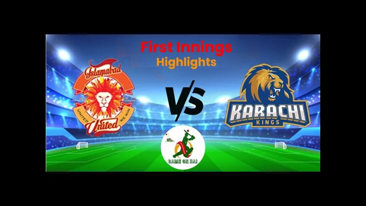 1st Innings Highlights | Islamabad United vs Karachi Kings | Match 21 | PSL 7 | Karachi vs Islamabad