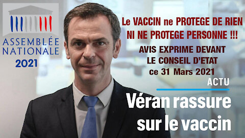 Le VACCIN et son utilité selon Olivier VERAN.Ce 31.03.2021 (Hd 720)