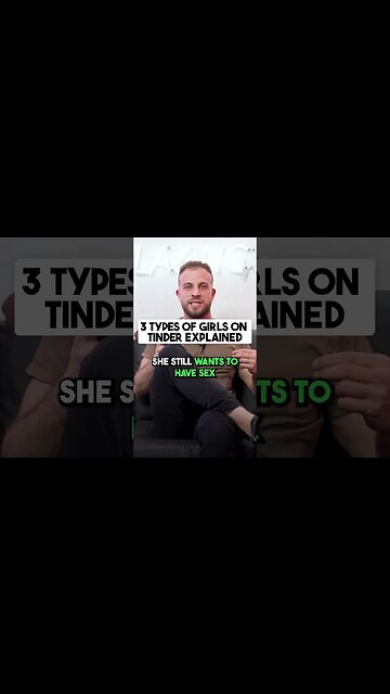 3 Types Of Girls On Tinder Explained