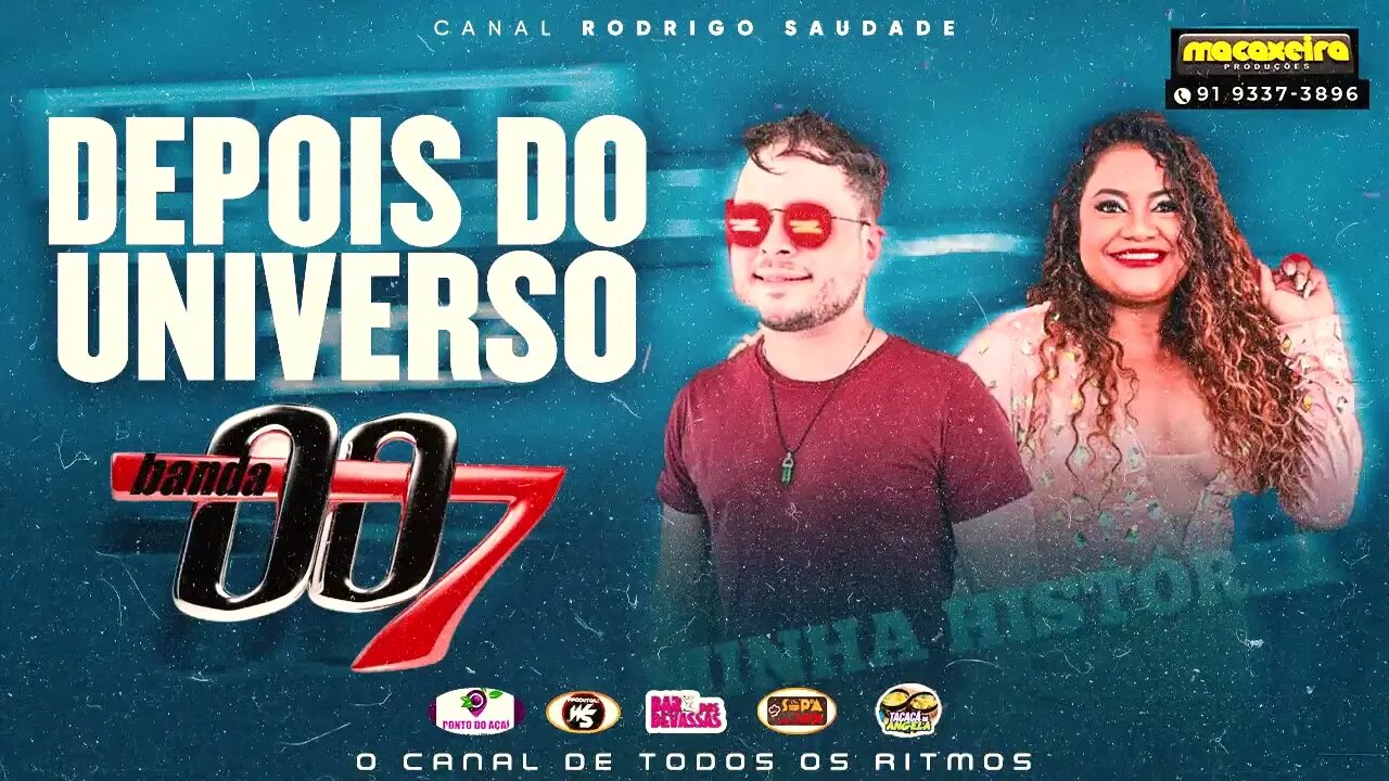 BANDA 007 DEPOIS DO UNIVERSO