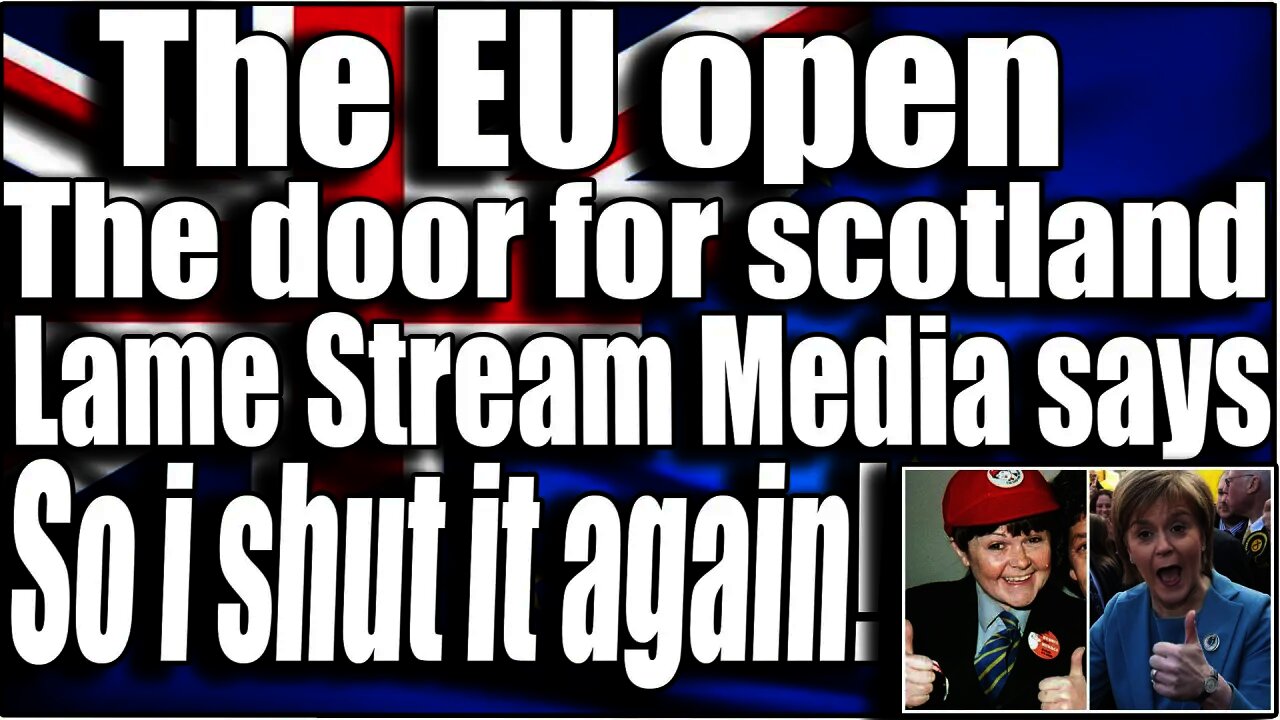 The EU open the door for Scotland so i close it again!!