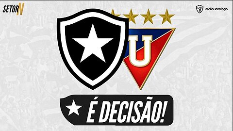 🔥 TUDO SOBRE BOTAFOGO X LDU PELA COPA SUL AMERICANA 🔥