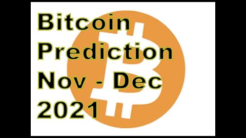 Bitcoin forecast / Prediction rest of November then December (part 1)