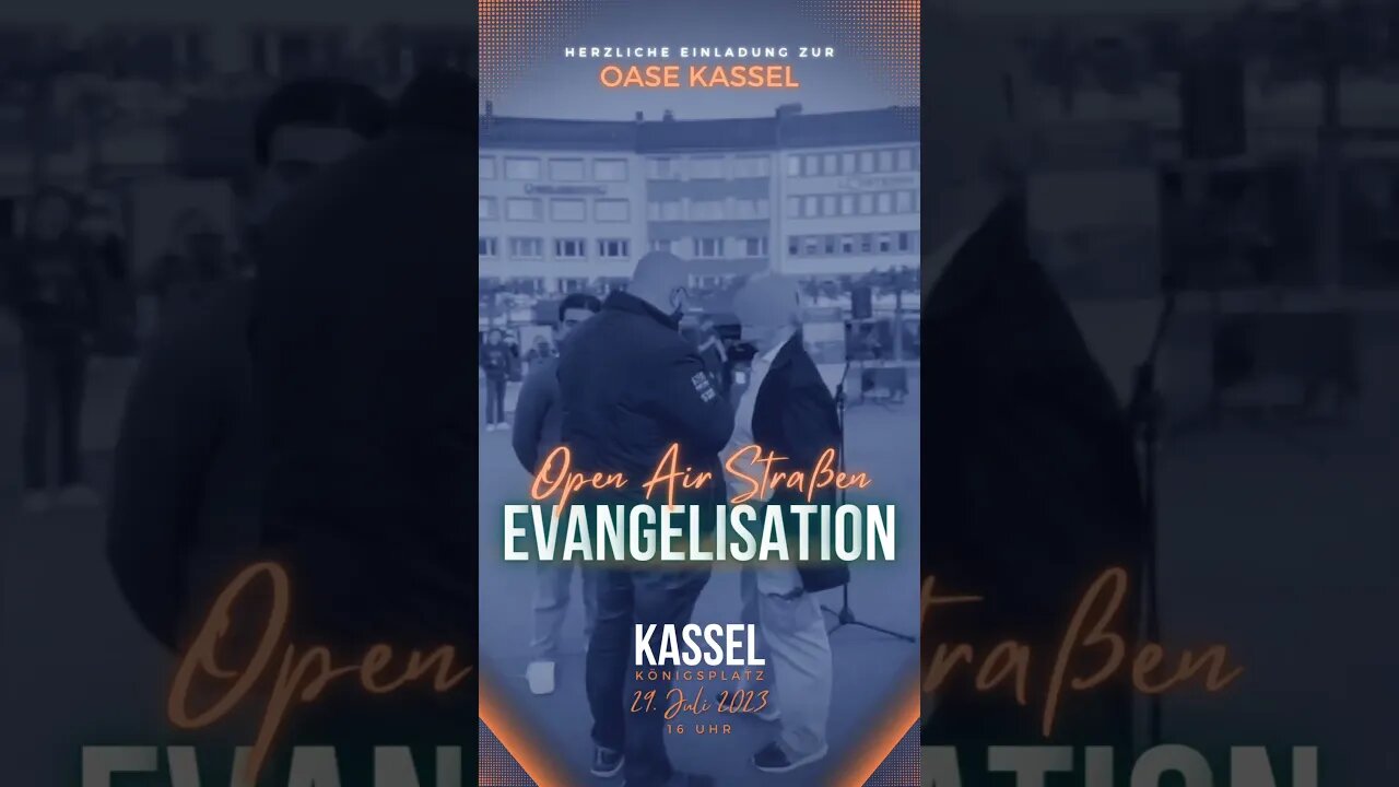 Open Air Straßenevangelisation | OASE KASSEL | 29. Juli