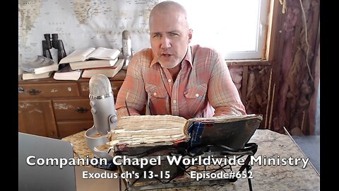 Exodus ch's 13-15 ' Passover rules explained ' Episode#652