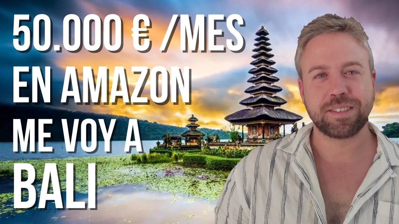 🎖 50.000€/MES VENDIENDO EN AMAZON - SE MARCHA A BALI CON VISA NÓMADA DIGITAL