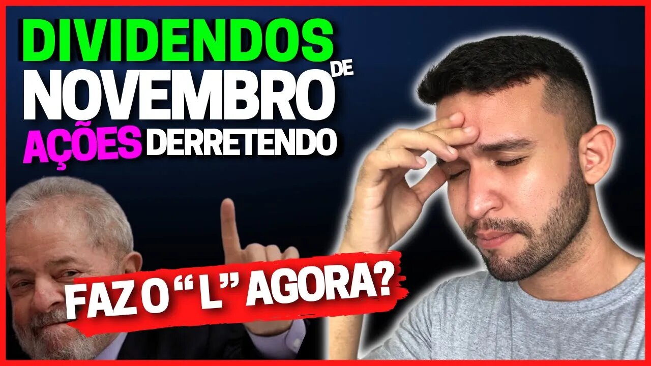 DIVIDENDOS DE NOVEMBRO QUANTO RECEBI? LULA FALA A PEC DA TRANSIÇÃO E MOVIMENTA O MERCADO!