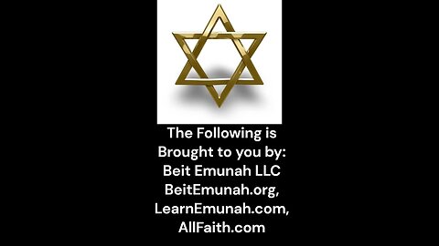 A Look at Bereishit: Genesis 1:1 - 6:8 This is an AllFaith.com-BeitEmunah.org Production