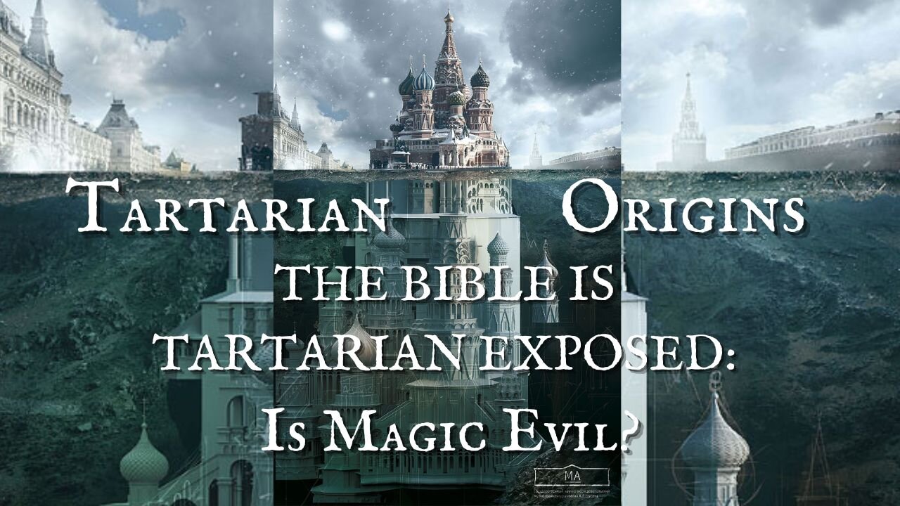 Tartaria Origins: The Bible is Tartarian Exposed: Is Magic Evil?