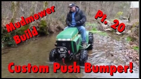 Push Bumper fab! MudMower build JD 214 Pt. 20