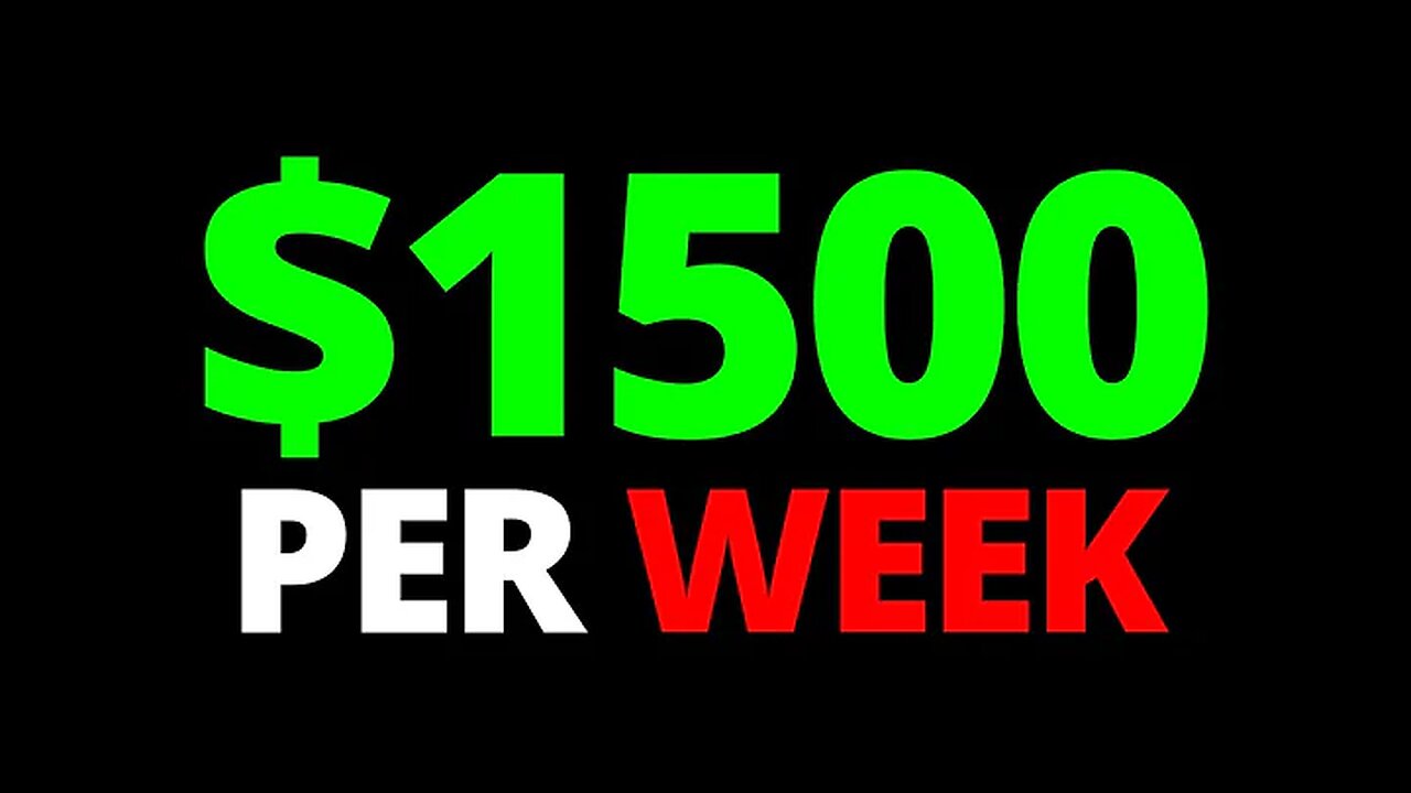 earn 1500$ per week