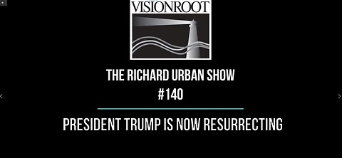 #140-President Trump Is Now Resurrecting