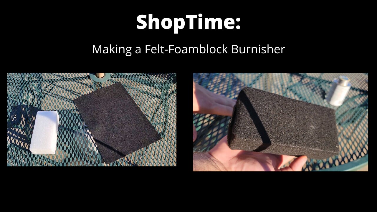 Shop Time: Making a Felt Foamblock Burnisher