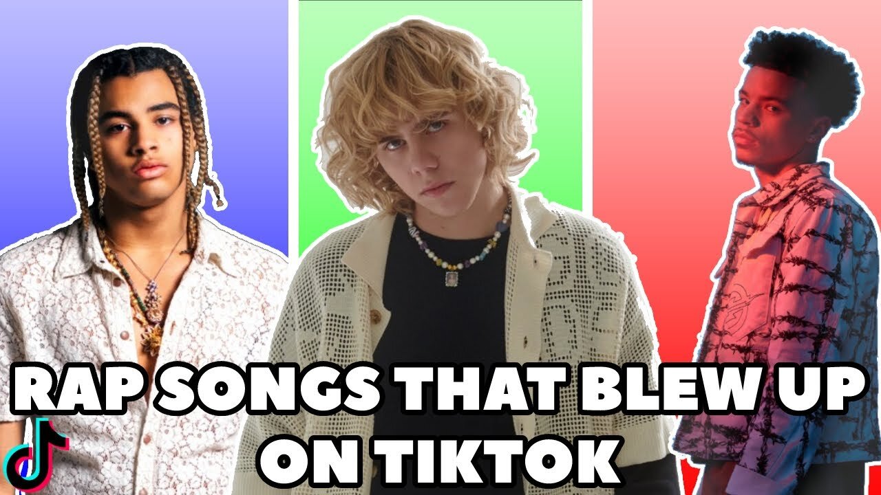 RAP SONGS THAT BLEW UP ON TIKTOK