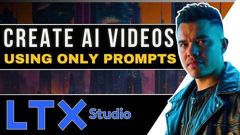 How to Create AI Videos from Just a Prompt with LTX Studio | Full Tutorial