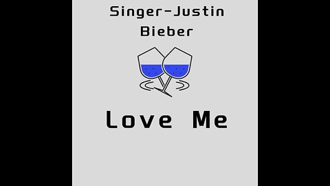 Justin Bieber -Love Me