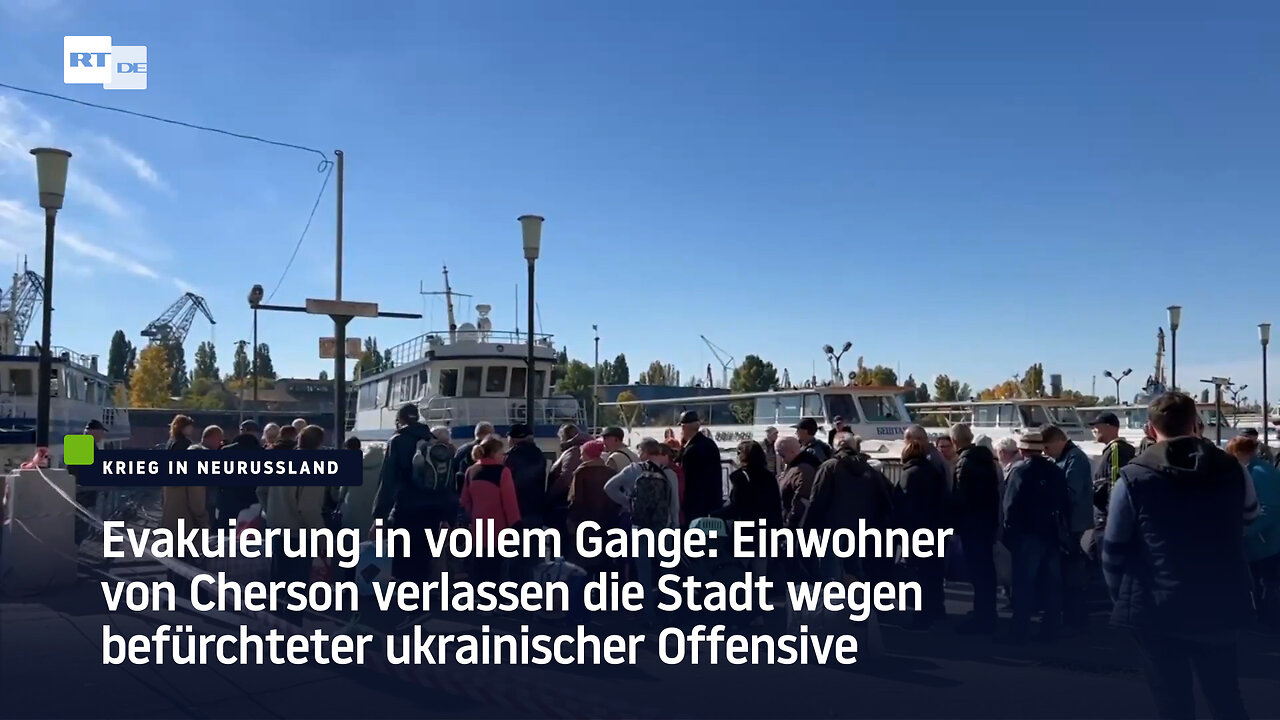 Evakuierung: Einwohner von Cherson verlassen die Stadt wegen befürchteter ukrainischer Offensive