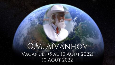 O.M. AÏVANHOV - 10 août 2022