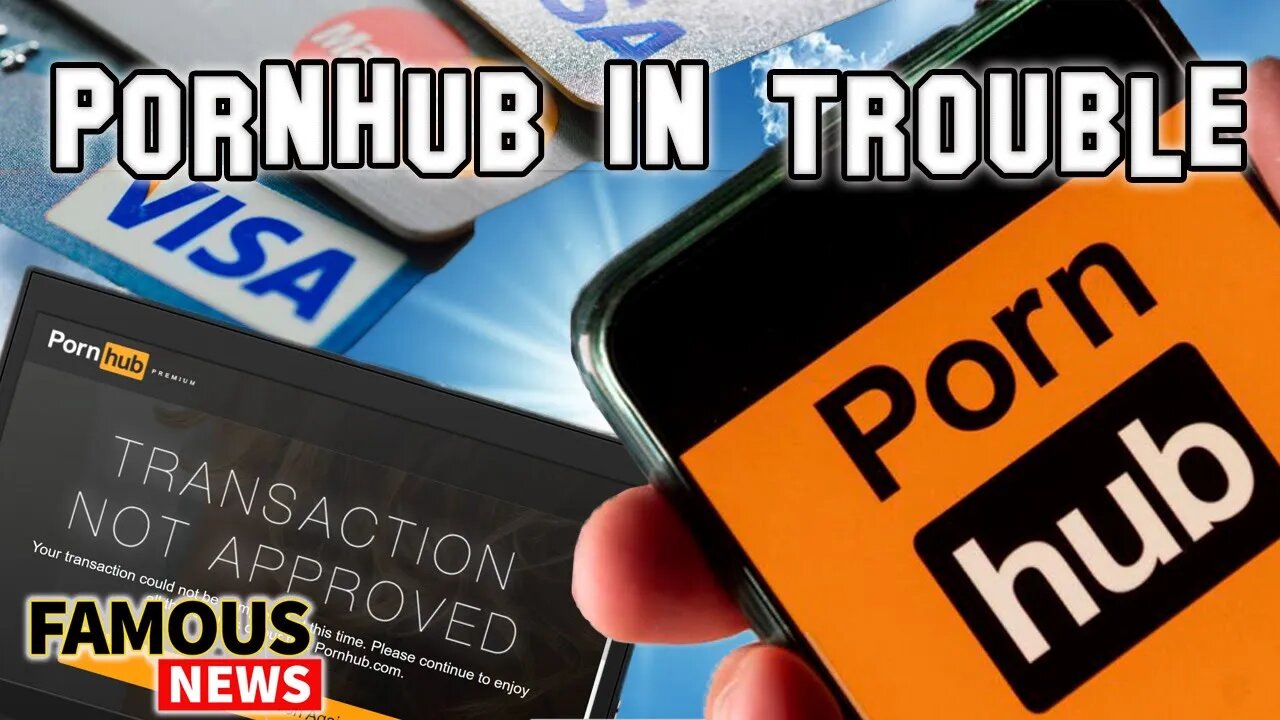 PornHub Is In Some BIG Trouble | FamousNews