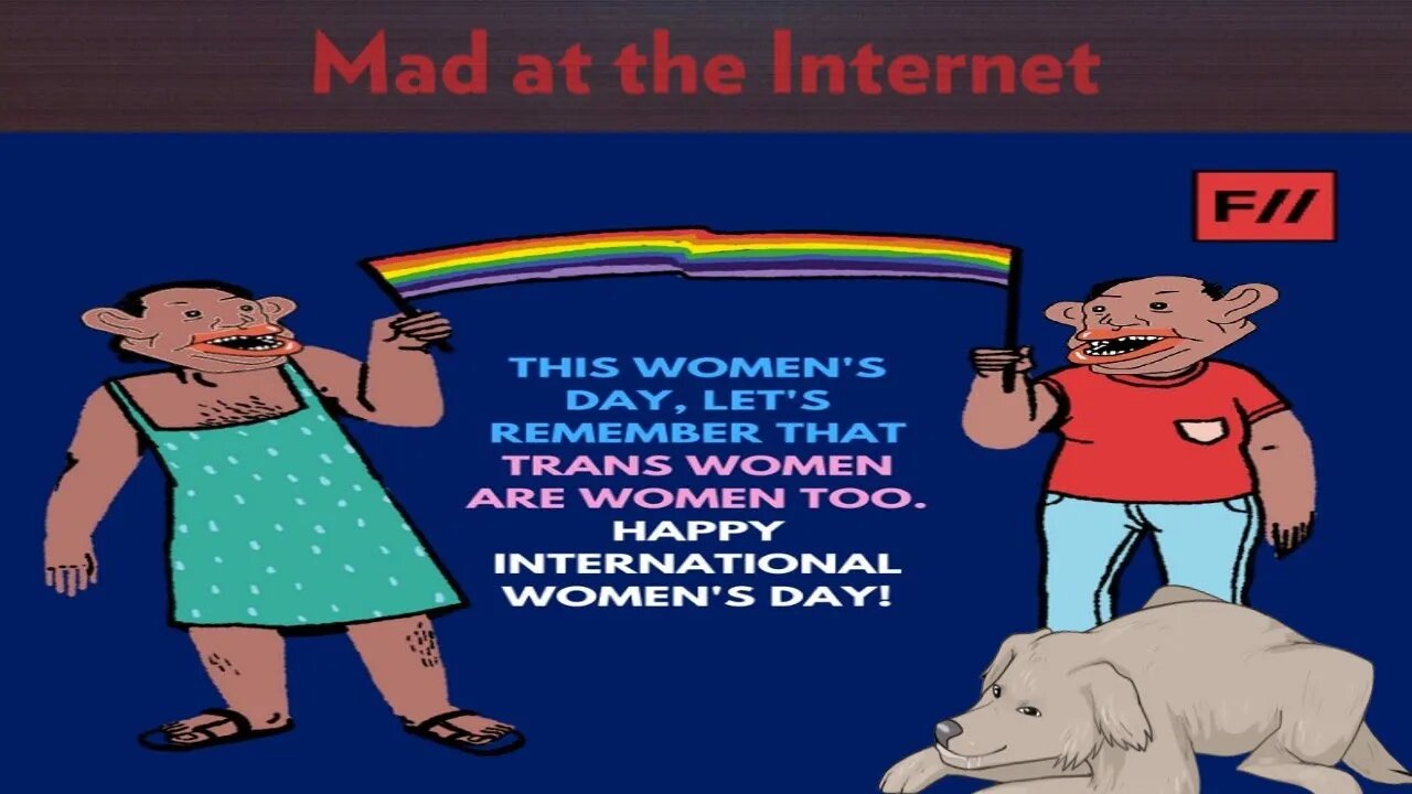 Trans International Women's Day - Mad at the Internet