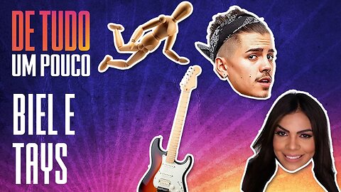 BIEL E TAYS REIS - DE TUDO UM POUCO - 25/02/2021