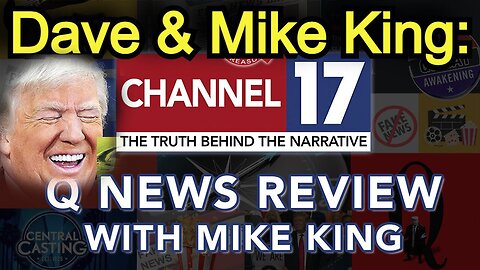 Dave & Mike King HUGE Intel: Historic Q News Review! This Changes Everything!