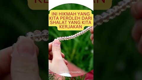 HIKMAH YANG DIPEROLEH DARI MENJALANKAN SHALAT