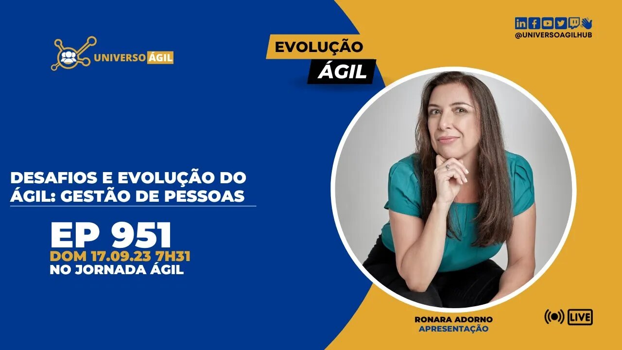 #JornadaAgil731 E951 #EvoluçãoAgil Desafios e evolução do Ágil