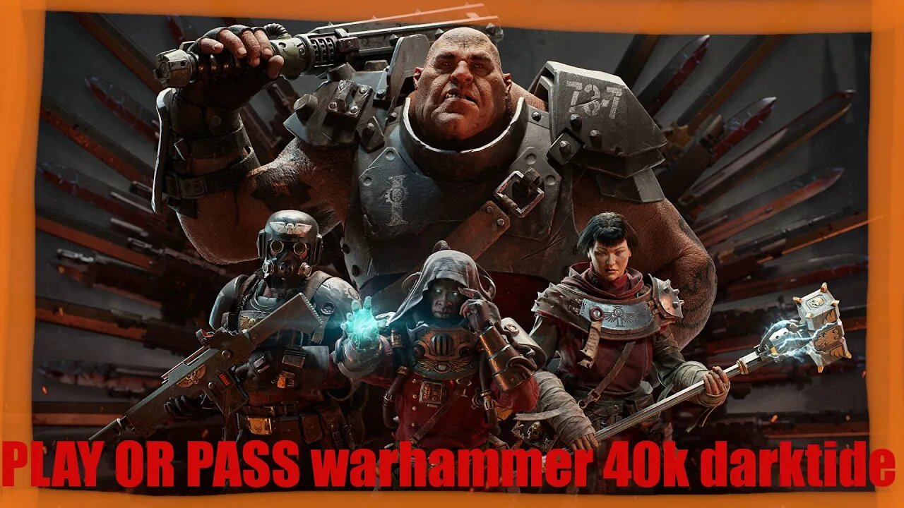 PLAY OR PASS warhammer 40k darktide