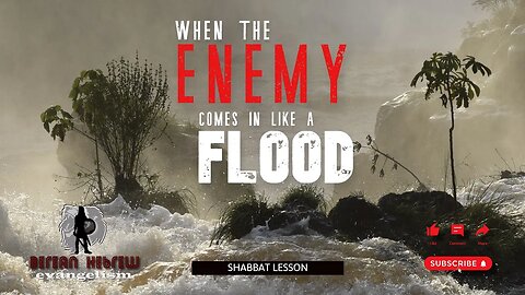 WHEN THE ENEMY COMES IN LIKE A FLOOD | SHABBAT LESSON | HEBREW FAITH #caribbean #israelites #slavery