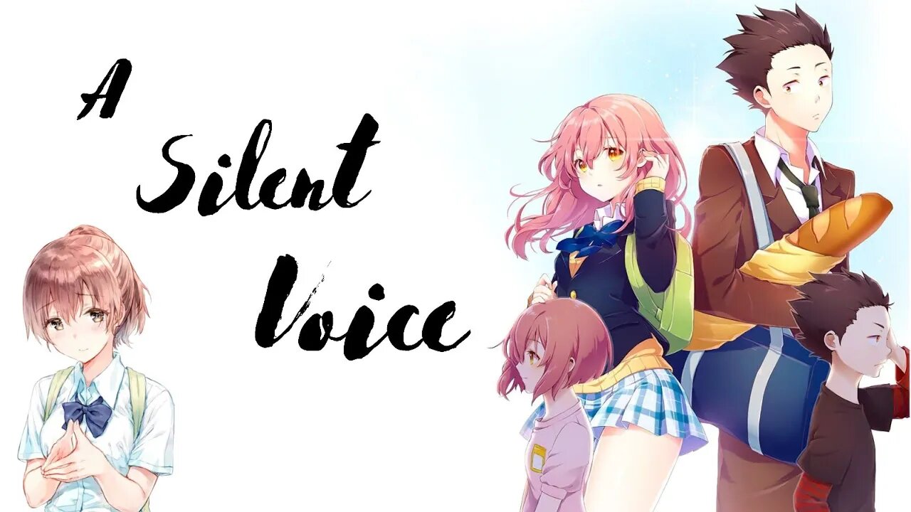 A Silent Voice Is a MUST Watch | Bad Ideaz