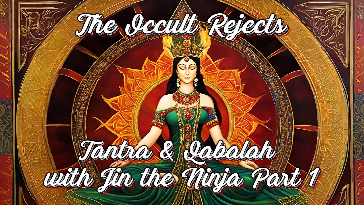 Tantra & Qabalah with Jin the Ninja Part 1