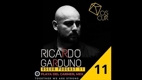 Ricardo Garduno @ OSCUR PODCAST #11