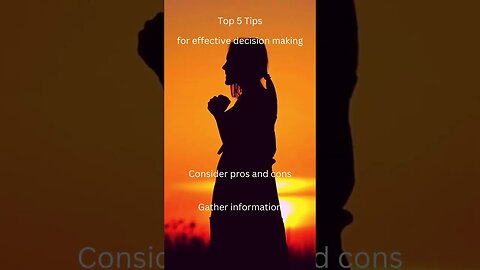 Top 5 Tips for effective decision making