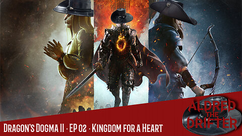 Dragon's Dogma II · EP 02 · Kingdom for a Heart