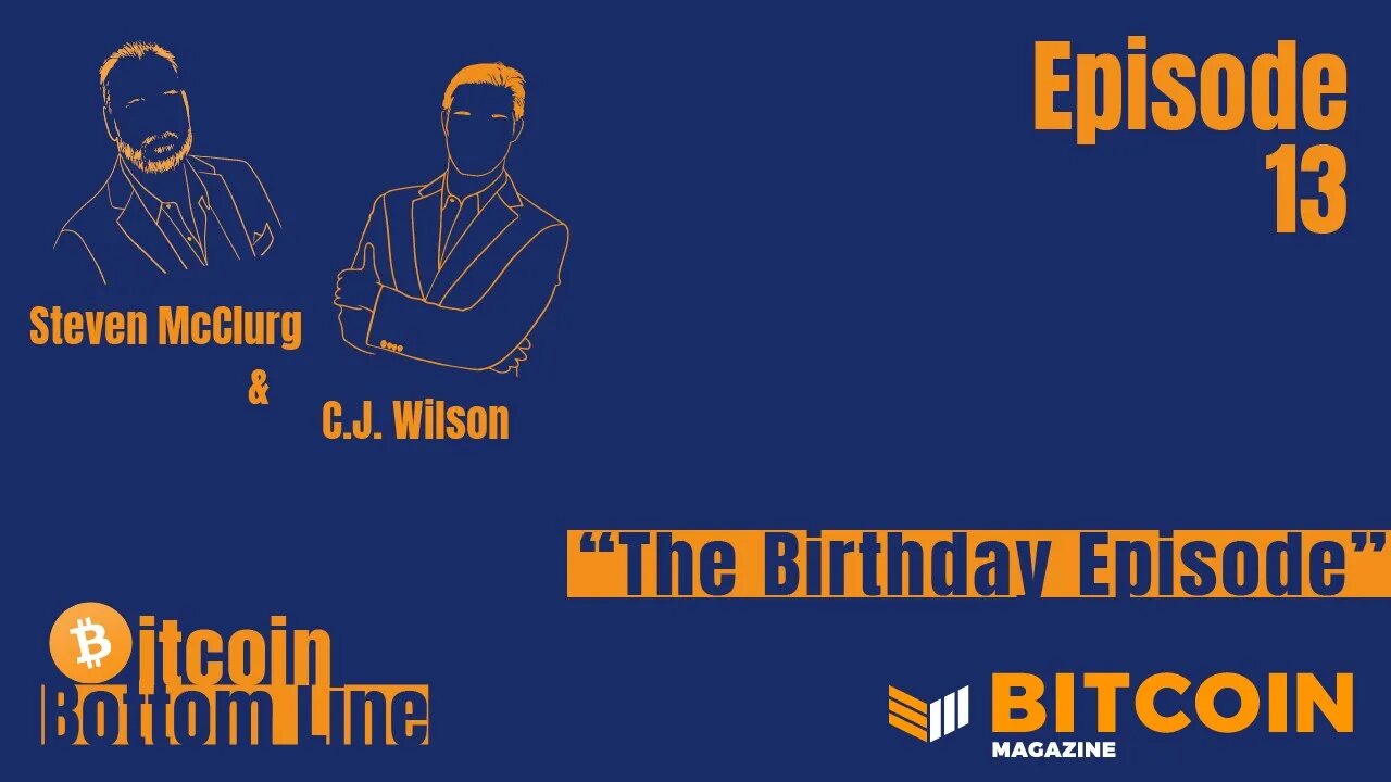 The Birthday Episode - Bitcoin Bottom Line