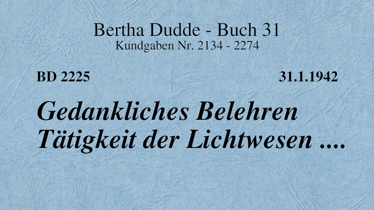 BD 2225 - GEDANKLICHES BELEHREN TÄTIGKEIT DER LICHTWESEN ....