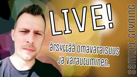 44. Samuel Gryning LIVE! Ärsyttää omavaraisuus ja varautuminen