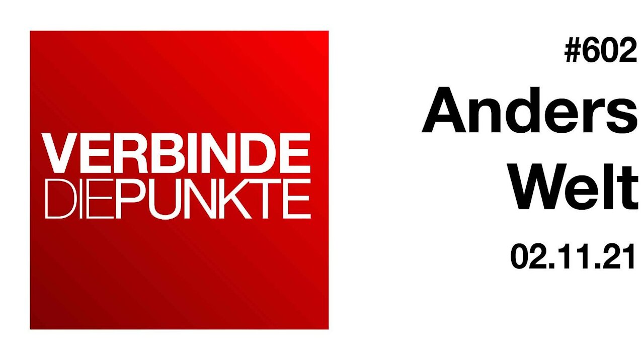 Verbinde die Punkte 602 - Anders Welt vom 02.11.2021