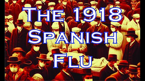 Episode 14 | The 1918 Spanish Flu