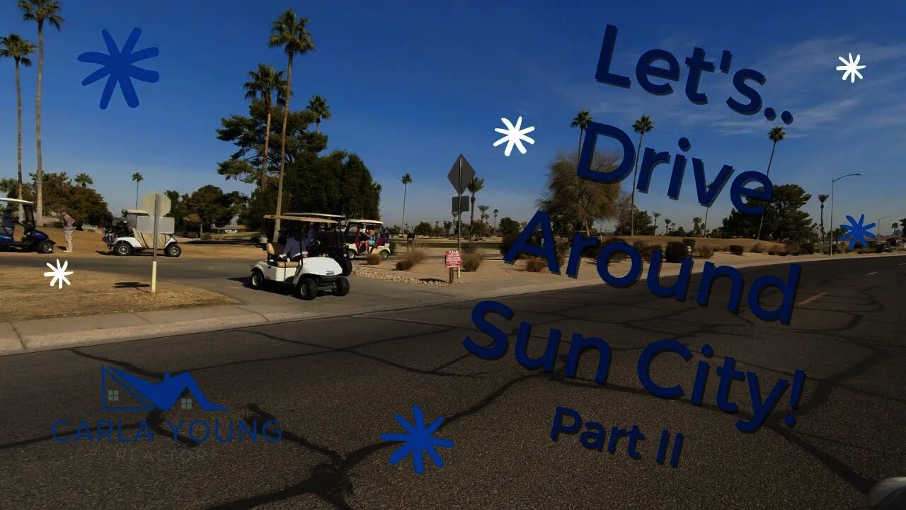 Let's Drive Around Sun City, Arizona Part II