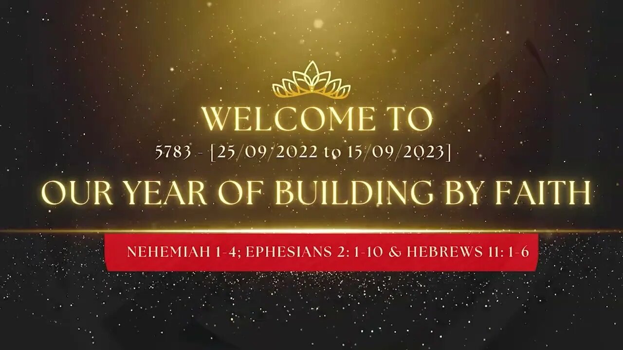 Happy New Year [5783 - 25/9/2022 to 15/9/2023] - Our Year of Building by Faith
