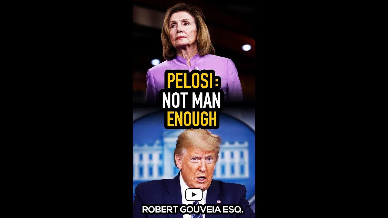 Pelosi says Trump Not Man Enough! #shorts